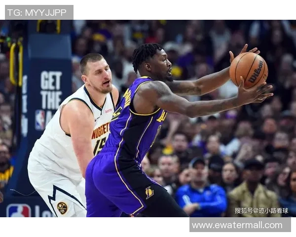 湖人对掘金精彩回放全程解说分析带你重温比赛精彩瞬间 湖人对掘金精彩回放全程解说分析带你重温比赛精彩瞬间