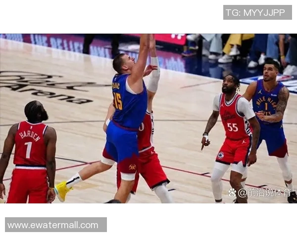 快船与掘金激战至3比3决胜局谁能笑到最后成焦点